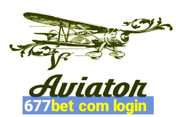 677bet com login